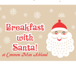 Breakfast with Santa at Common Man Ashland